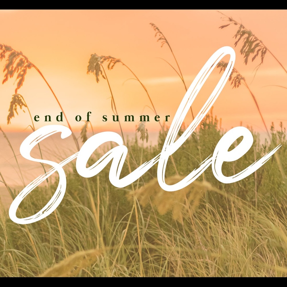 END OF SUMMER SALE! EVERYTHING MUST GO!